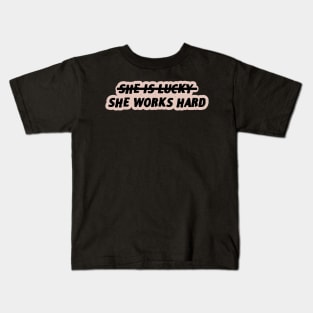 She Is Lucky She Works Hard Kids T-Shirt